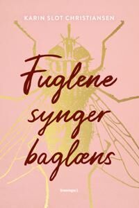 Christiansen Karin Slot Fuglene synger baglæns