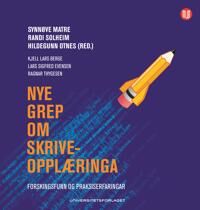 Nye Grep Om Skriveopplæringa Av Kjell Lars Berge, Lars Sigfred Evensen, Ragnar Thygesen