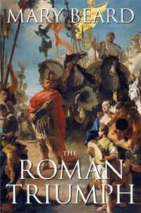 The Roman Triumph Av Mary Beard