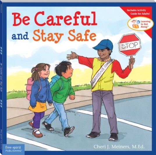 Be Careful and Stay Safe Be Careful and Stay Safe