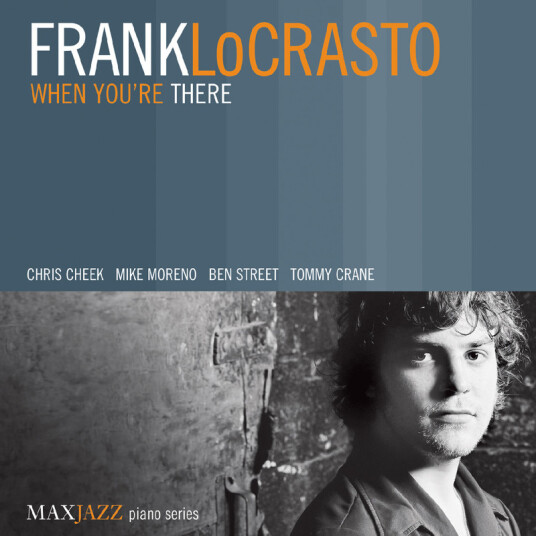 Frank LoCrasto When You're There CD