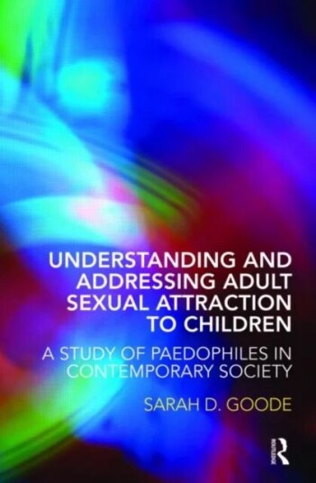 Understanding And Addressing Adult Sexual Attraction To Children Av Sarah Goode