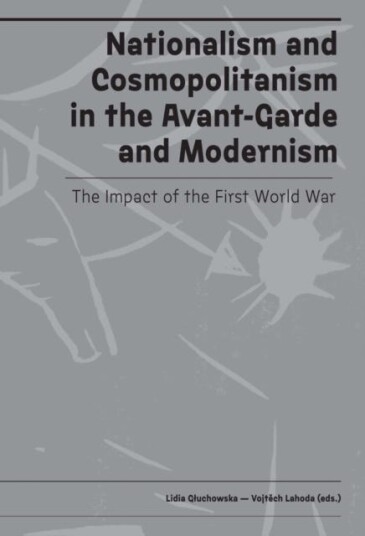 Nationalism and Cosmopolitanism in AvantGarde and Modernism The Impact of World War I Nationalism and Cosmopolitanism in AvantGarde and Modernism The Impact of World War I