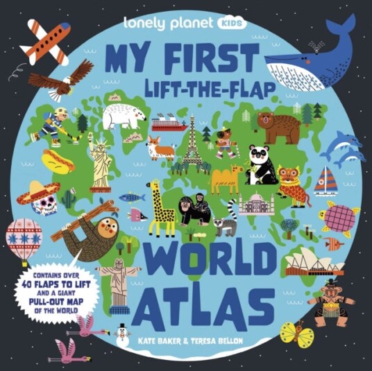 Lonely Planet Kids My First Lift-The-Flap World Atlas Av Lonely Planet Kids, Kate Baker Lonely Planet Kids My First Lift-The-Flap World Atlas Av Lonely Planet Kids, Kate Baker