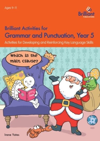 Brilliant Activities for Grammar and Punctuation Year 5 Brilliant Activities for Grammar and Punctuation Year 5