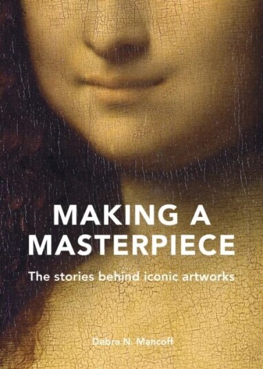 Making A Masterpiece Av Debra N. Mancoff