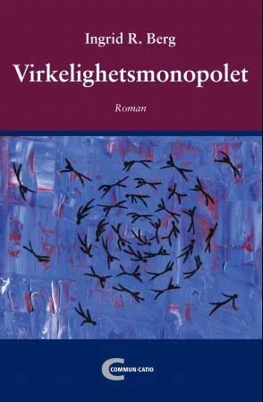 Virkelighetsmonopolet Av Ingrid R. Berg