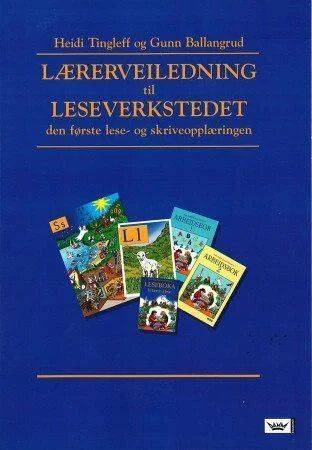 Lærerveiledning Til Leseverkstedet For 2. Klasse Av Gunn Ballangrud, Heidi Tingleff