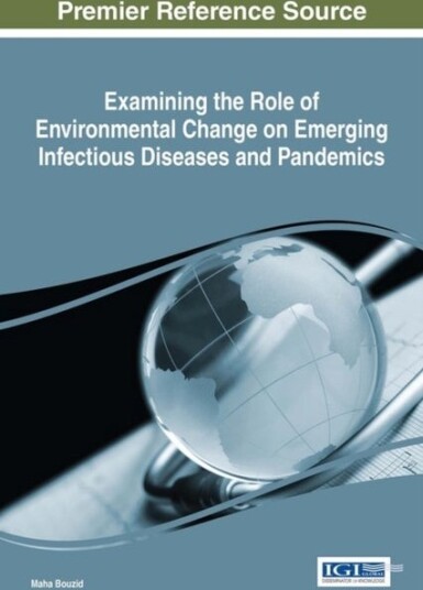 Examining the Role of Environmental Change on Emerging Infectious Diseases and Pandemics