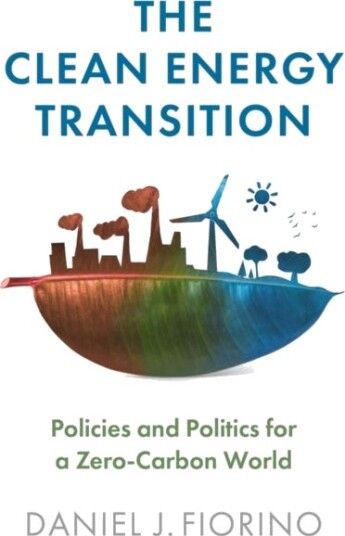 The Clean Energy Transition Av Daniel J. Fiorino