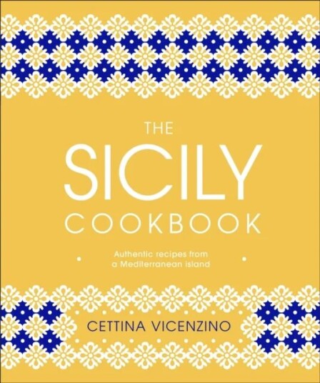 The Sicily Cookbook Av Cettina Vicenzino