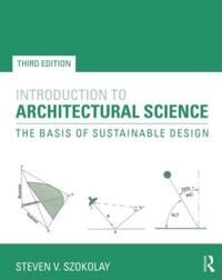 Introduction To Architectural Science Av Steven Szokolay