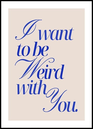 Weird With You blue Plakat Plakat / 21x30cm