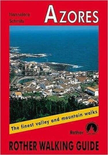 Azores Walking Guide 77 Walks Av Hannelore Schmitz