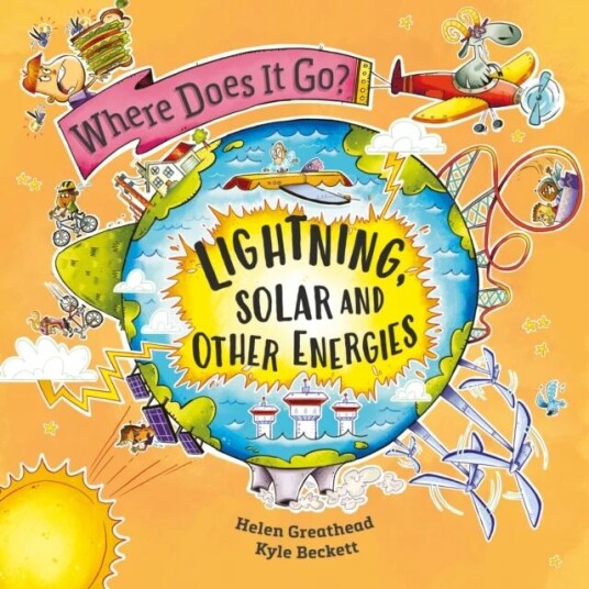 Where Does It Go?: Lightning, Solar And Other Energies Av Helen Greathead
