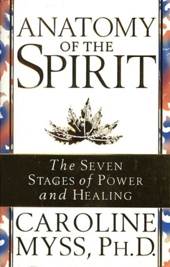 Anatomy Of The Spirit Av Caroline Myss Anatomy Of The Spirit Av Caroline Myss
