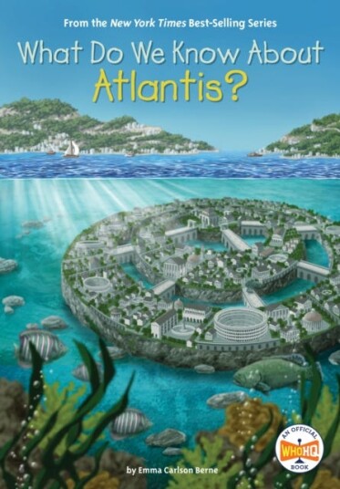 What Do We Know About Atlantis? Av Emma Carlson Berne, Who Hq