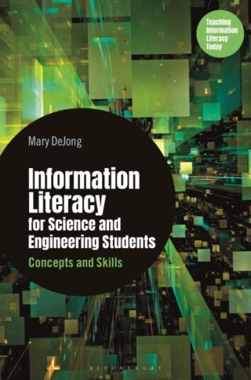Information Literacy for Science and Engineering Students Concepts and Skills