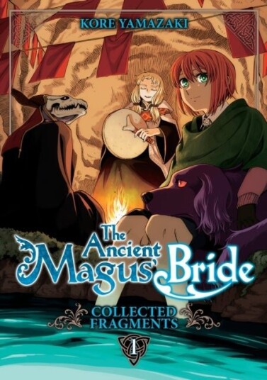 The Ancient Magus' Bride: Collected Fragments Vol. 1 The Ancient Magus' Bride: Collected Fragments Vol. 1