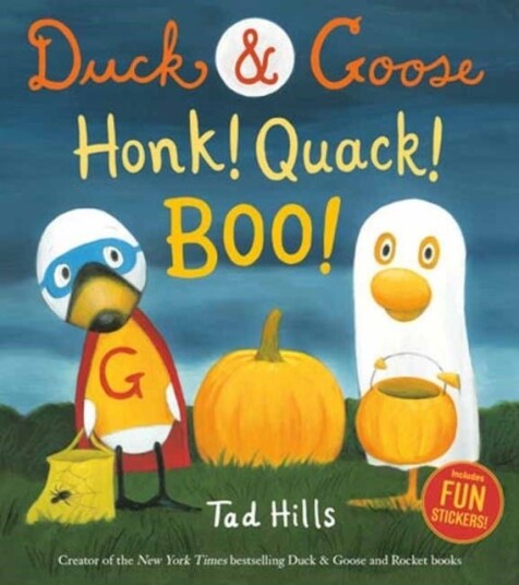 Duck & Goose Honk! Quack! Boo! Duck & Goose Honk! Quack! Boo!