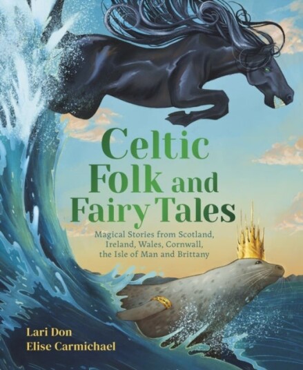 Celtic Folk and Fairy Tales Celtic Folk and Fairy Tales
