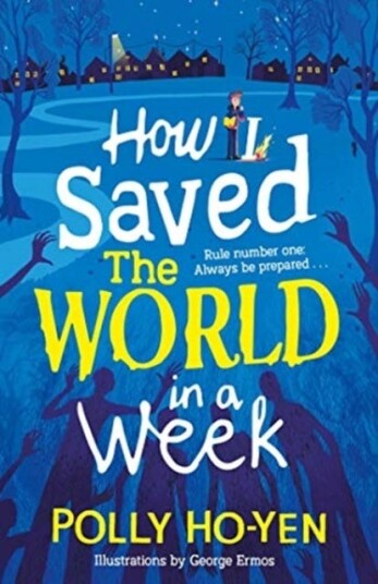 How I Saved The World In A Week Av Polly Ho-Yen