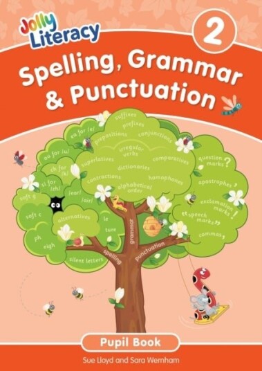 Spelling Grammar & Punctuation Pupil Book 2 Spelling Grammar & Punctuation Pupil Book 2
