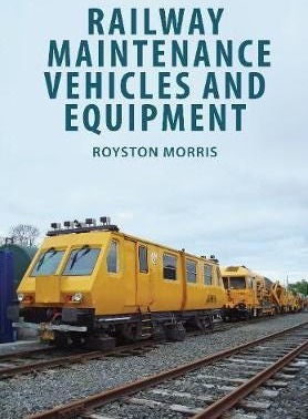 Railway Maintenance Vehicles and Equipment Railway Maintenance Vehicles and Equipment