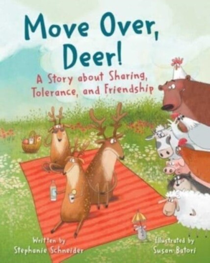 Move Over, Deer! A Story about Sharing, Tolerance, and Friendship Move Over, Deer! A Story about Sharing, Tolerance, and Friendship