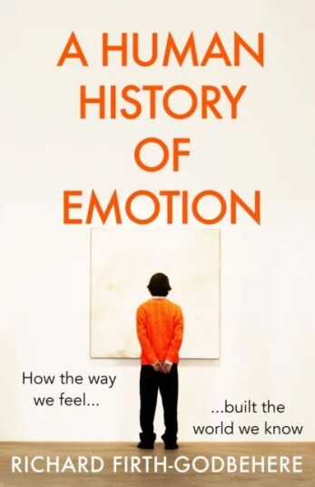 A Human History Of Emotion Av Richard Firth-Godbehere