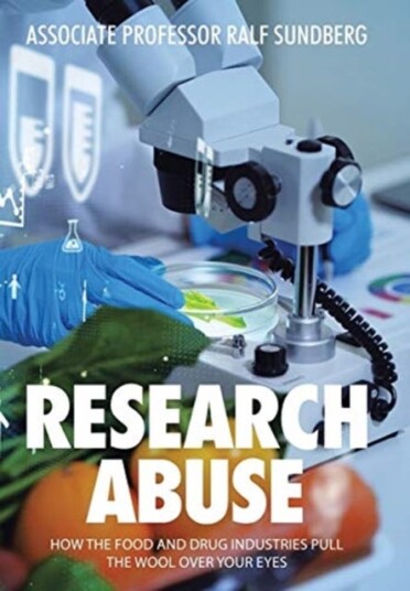 Research Abuse  How the Food and Drug Industries Pull the Wool over Your Eyes