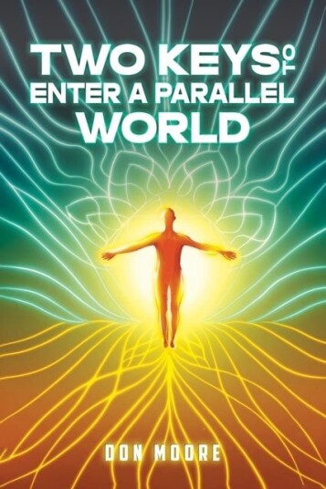 Two Keys to Enter a Parallel World Two Keys to Enter a Parallel World
