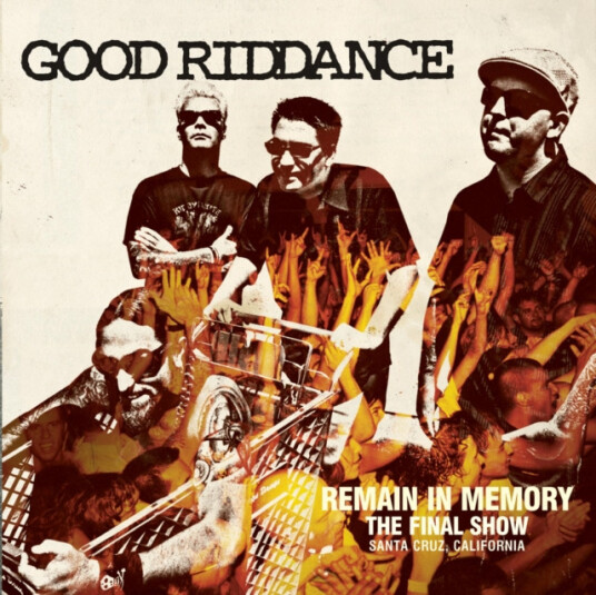 Good Riddance Remain In Memory Their Final Show CD