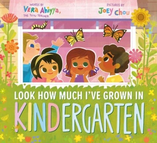 Look How Much I've Grown in KINDergarten Look How Much I've Grown in KINDergarten