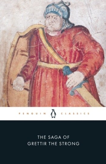 The Saga of Grettir the Strong The Saga of Grettir the Strong