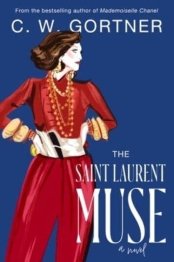 The Saint Laurent Muse A Novel The Saint Laurent Muse A Novel