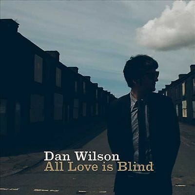 MediaTronixs Dan Wilson : All Love Is Blind CD (2015) Pre-Owned