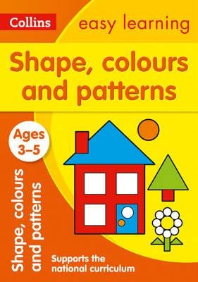 Shapes, Colours and Patterns Ages 35 Prepare for Preschool with Easy Home Learning