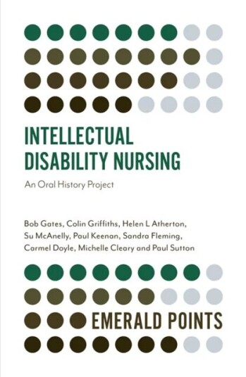 Intellectual Disability Nursing Av Bob (University Of West London Uk) Gates, Colin (Trinity College Dublin Ireland) Griffiths, Helen L. (University Of