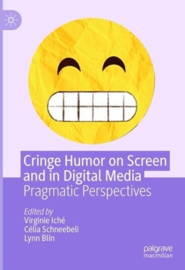 Cringe Humor on Screen and in Digital Media Cringe Humor on Screen and in Digital Media