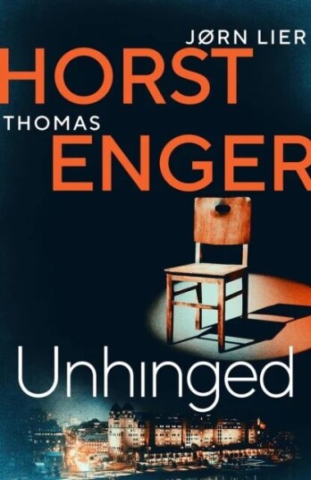 Unhinged Av Thomas Enger, J¿rn Lier Horst Unhinged Av Thomas Enger, J¿rn Lier Horst