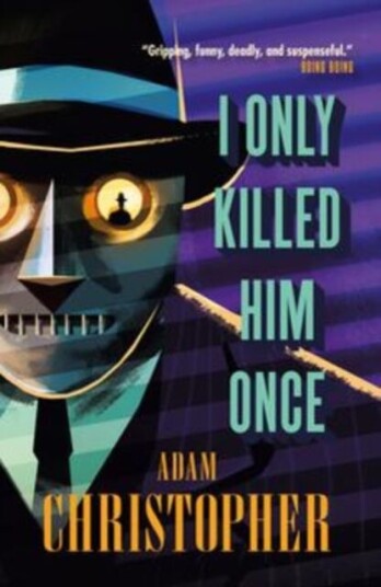 I Only Killed Him Once - La Trilogy #3 Av Adam Christopher