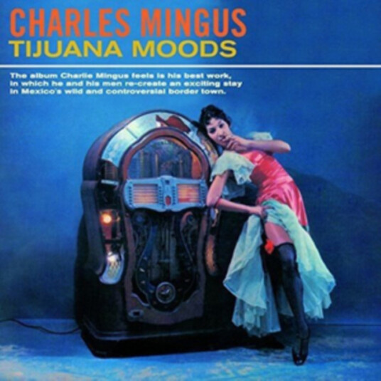 Charles Mingus Tijuana Moods CD