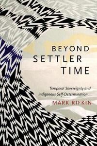 Beyond Settler Time Av Mark Rifkin