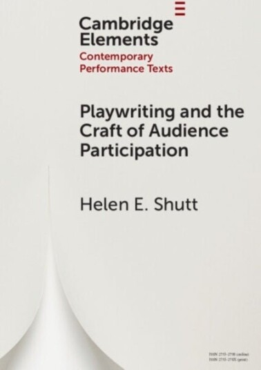 Playwriting and the Craft of Audience Participation Playwriting and the Craft of Audience Participation