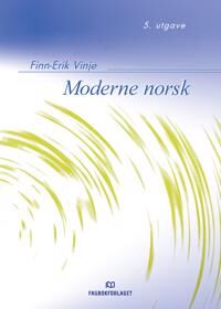 Moderne Norsk Av Finn-Erik Vinje Moderne Norsk Av Finn-Erik Vinje
