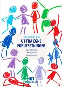 Ut Fra Egne Forutsetninger Av Kristin Pedersen