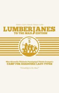 Watters Shannon Lumberjanes: To The Max Vol. 5