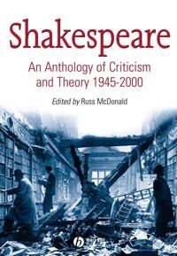 McDonald R Shakespeare – An Anthology of Criticism and Theory 1945–2000