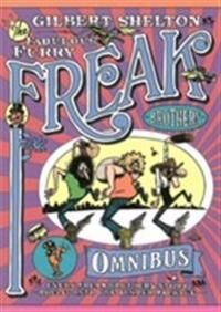 The Freak Brothers Omnibus Av Gilbert Shelton The Freak Brothers Omnibus Av Gilbert Shelton